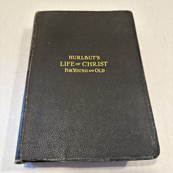 Antique 1915 Hurlbut's Life of Christ for Young and Old (Illustrated) - Picture 1 of 16
